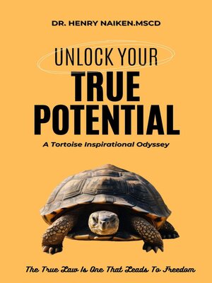 cover image of Unlock Your True Potential a Tortoise Inspirational Odyssey